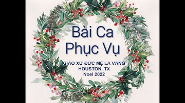 Bài Ca Phục Vụ - Phục Vụ Trong Hiệp Nhất và Yêu Thương