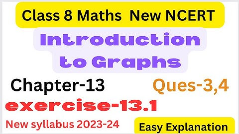 Introduction to Graphs Class 8 Exercise 13.1 - Q.3,4 - Chapter 13 NCERT Maths Class 8 - New book