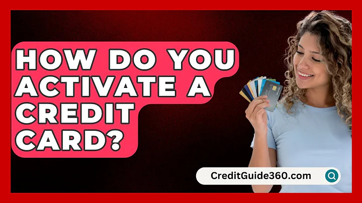 How Do You Activate A Credit Card? - CreditGuide360.com