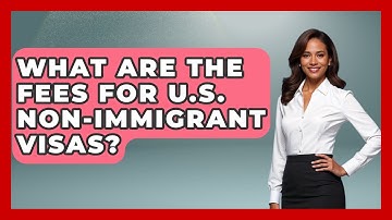 What Are The Fees For U.S. Non-immigrant Visas? - Middle East Migraters