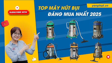 Máy hút bụi công nghiệp loại nào tốt? Tổng hợp & đánh giá chi tiết các model bán chạy 2025