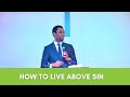 HOW TO LIVE ABOVE SIN |Apostle Michael Orokpo