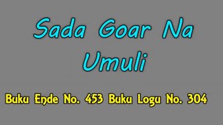 Buku Ende No.453 - Sada Goar Na Umuli