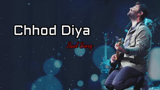 Miniatura del video "Chhod Diya (Lyrics) - Arijit Singh, Kanika Kapoor | Baazaar"