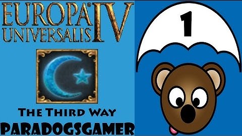 EU4 - The Third Way as Pate - Episode 01