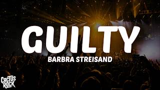 Barbra Streisand - Guilty (Lyrics) ft. Barry Gibb