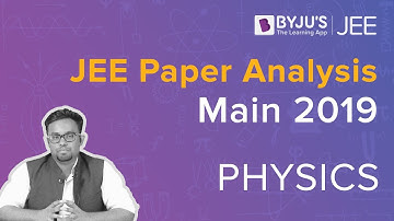 JEE Main 2019 | Paper Analysis + Solved Questions | Physics