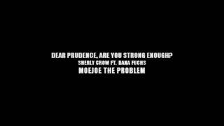 Sheryl Crow Ft. Dana Fuchs - Dear Prudence, Are You Strong Enough?