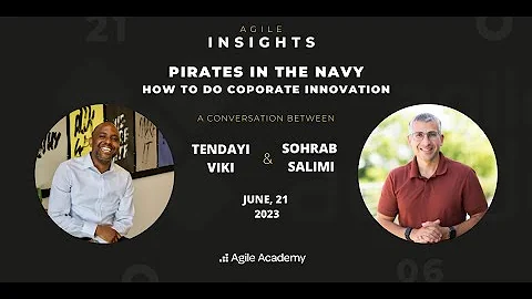 Pirates In The Navy: How Innovators Lead Transformation(Tendayi Viki in conversation with S. Salimi)