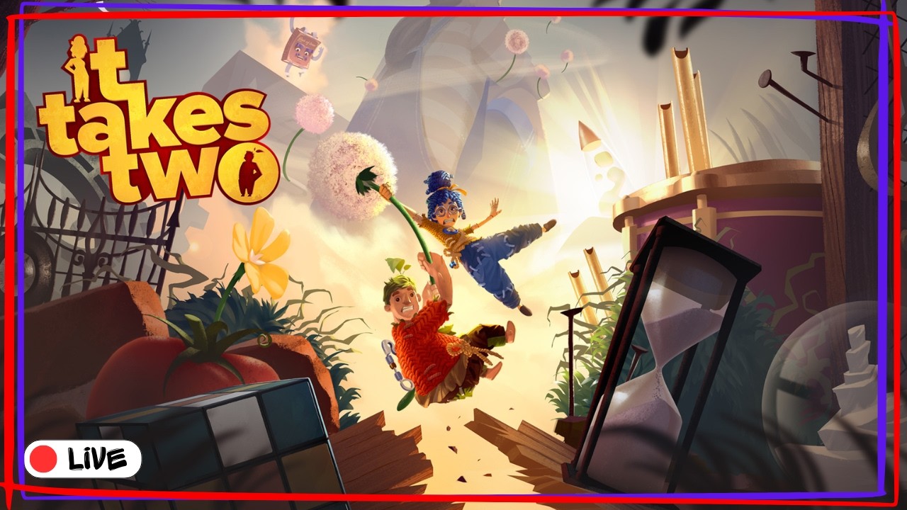 【It Takes Two】... - Part 3