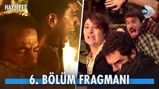 Haysiyet 6. Fragmanı Alevlerin Arasında Yaşam Savaşı