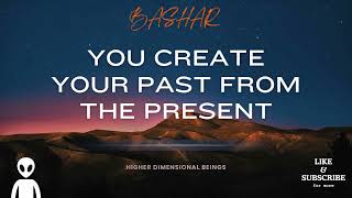 Bashar  - You Create Your Past From The Present | Channeled Message | Darryl Anka by Higher Dimensional Wisdom 3,142 views 1 month ago 12 minutes, 57 seconds