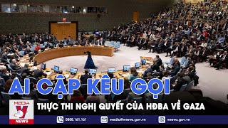 Ai Cập kêu gọi thực thi nghị quyết của HĐBA về Gaza - VNews