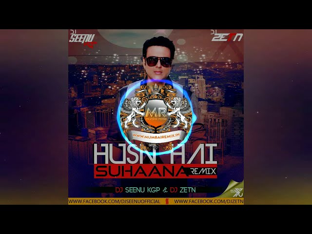 Husna Hai Suhana (Remix) DJ SEENU KGP | DJ ZETN class=