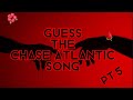 Guess the chase Atlantic song pt.5 (check description)