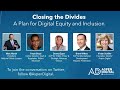 Closing the Divides: A Plan for Digital Equity and Inclusion