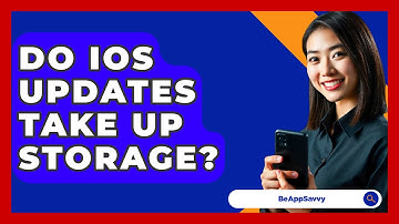Do iOS Updates Take Up Storage? - Be App Savvy