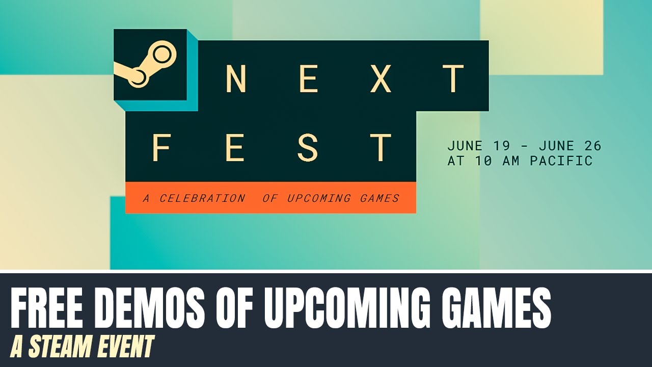 Next Fest - FREE DEMOS - Steam event - June 19 - June 26 - YouTube