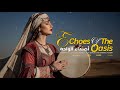 1 Hour Emotional Chill Relaxing Arabic Turkish Instrumental Echoes Of The Oasis 1 Hour Emotional Chill Relaxing Arabic Turkish Instrumental Echoes Of The Oasis