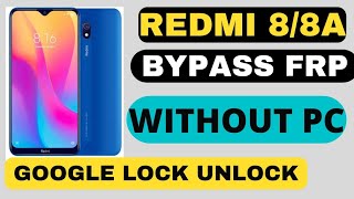 Xiaomi Redmi 8 (M1908C3II) FRP Unlock or Google Account Bypass  (Without PC)