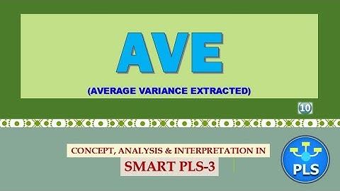 How to Calculate Average Variance Extracted - AVE in SmartPLS