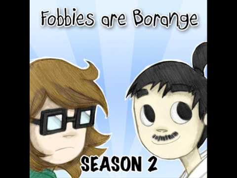 Fobbies Are Borange Season 2, Episode 18, Part 1 "...