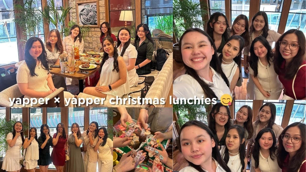 yapper x yapper (x7) christmas lunchies with the girliess | yapping non-stop, gift exchange