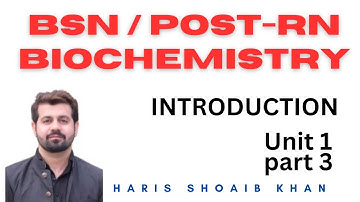 BSN | POST RN | BIOCHEMISTRY | Unit 1 | Part 3 |  ⁨@HarisShoaibkhan17322