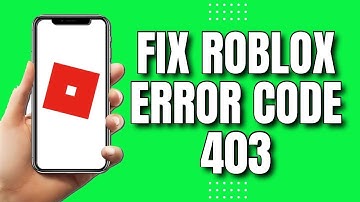 How To Fix Error Code 403 Roblox (Easy Way!)