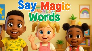 Say the Magic Words | Please, Thank You & I’m Sorry Song | Manners for Kids in 3D Animation