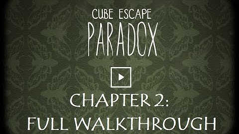 CUBE ESCAPE: PARADOX Chapter II - PC Game - Gameplay Full Walkthrough No Commentary