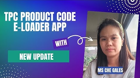 Tpc Product Code E-loader app new added feature update