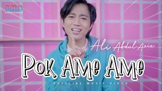 Ali Abdul Aziz - Pok Ame Ame (Official Music Video)