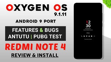 OXYGEN OS 9.1.11 Android 9 Port For Redmi Note 4 (Mido) Features & Bugs | PUBG | Review And Install