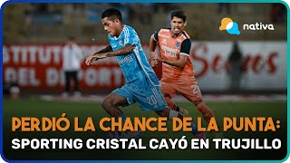 ⚽ Perdió la chance de la punta: Sporting Cristal cayó en Trujillo