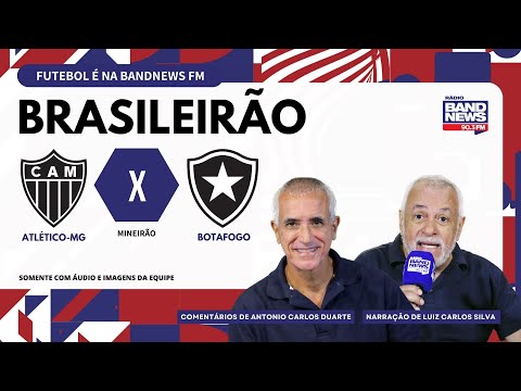 🔴⚽ | AO VIVO | Atlético-MG x Botafogo - Brasileirão - Mineirão