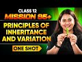 Class 12 Biology | Principles of Inheritance and Variation | Shipra mam Mission 95+ #class12