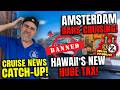 CRUISE NEWS SHOCKERS! LA Terminal, Amsterdam Ban, Ship Crises + Bribery