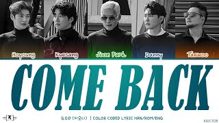 god (지오디) - Come Back (돌아와줘) Lyrics [Color Coded Han/Rom/Eng]