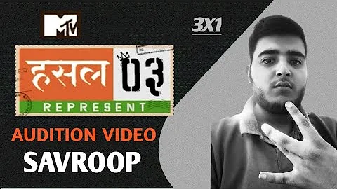 MTV Hustle 3.0 Audition video || SAVROOP | 3 Rap in one video @MTV @KanphodMusic