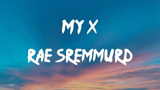 Rae Sremmurd - My X (Lyrics) | My ex-bitch, I'm shinin' on my ex-bitch