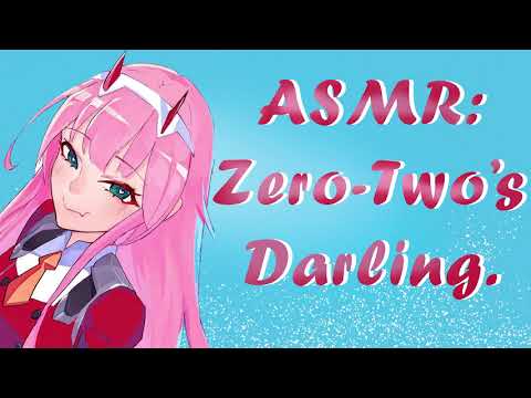 ASMR: Zero Two's Darling! Darling In The Franxx Roleplay.