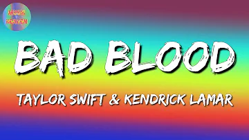 Taylor Swift - Bad Blood ft Kendrick Lamar (lyrics video)