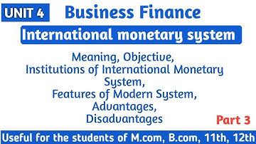 International Monetary System | Institutions, Advantages & Disadvantages | B.Com, M.Com, #ugcnet