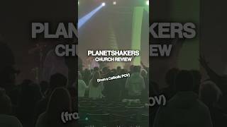 Church Review #3: Planetshakers