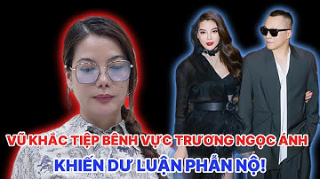 SỐC NẶNG: Trương Ngọc Ánh Bị Bắt – Vũ Khắc Tiệp Lên Tiếng Bênh Vực Khiến Dư Luận Phẫn Nộ!