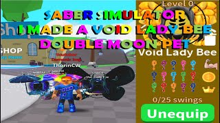 Saber Simulator I Made a Void Lady Bee Double Moon Pet from Island 125