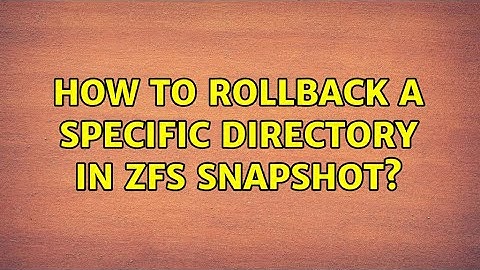 How to rollback a specific directory in ZFS snapshot? (3 Solutions!!)