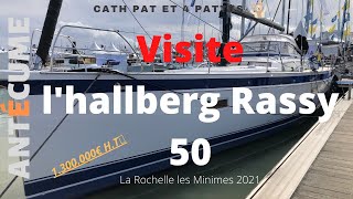 ⛵Visite du voilier Hallberg Rassy 50