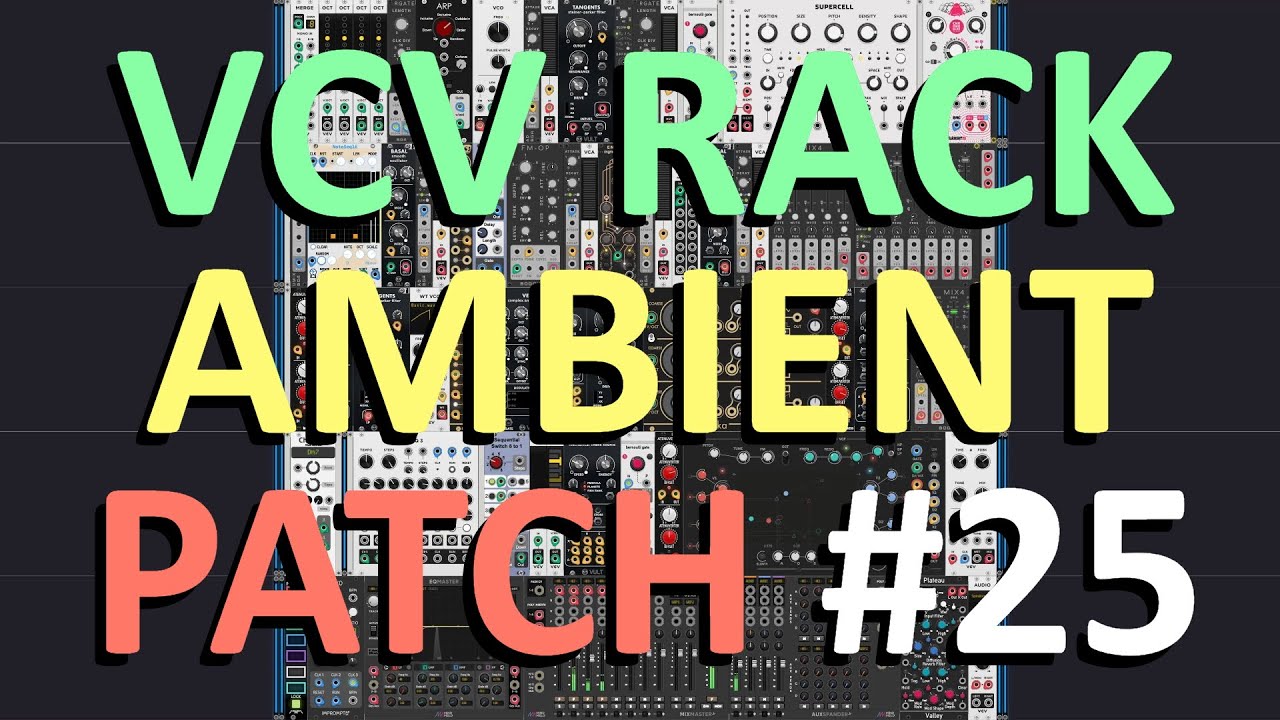 VCV Rack Ambient Patch #25 - YouTube